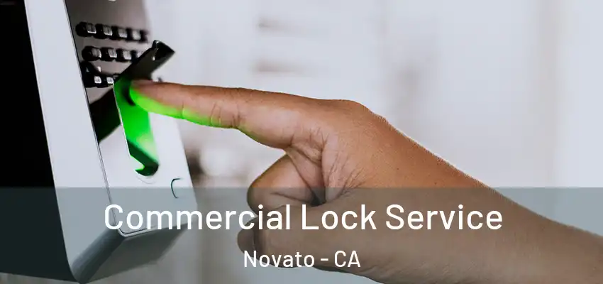  Commercial Lock Service Novato - CA